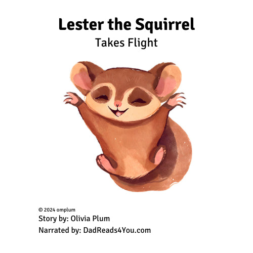 Lester the Squirrel Takes Flight